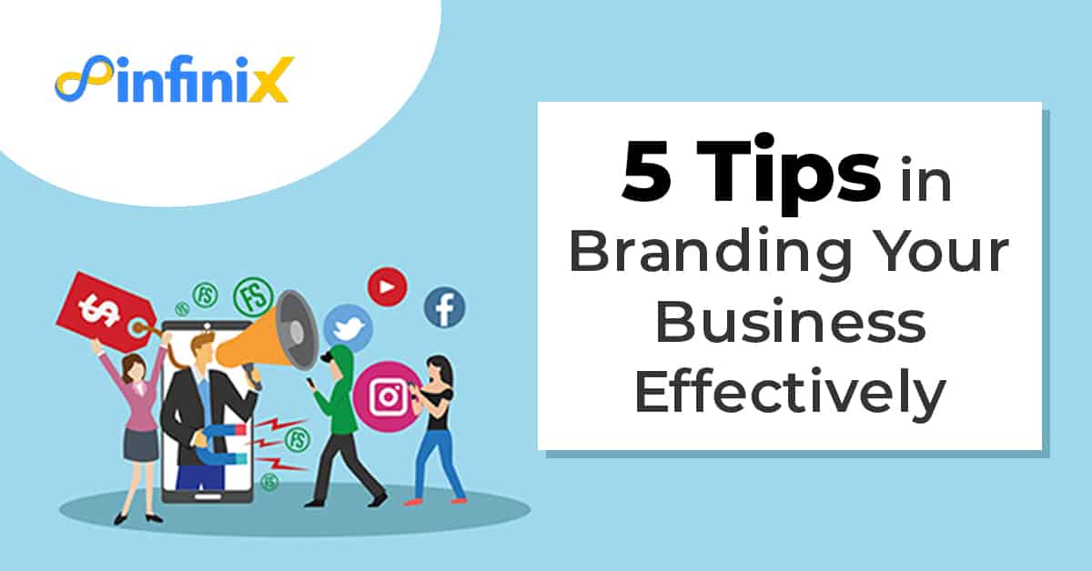 Five Tips In Branding Your Business Effectively