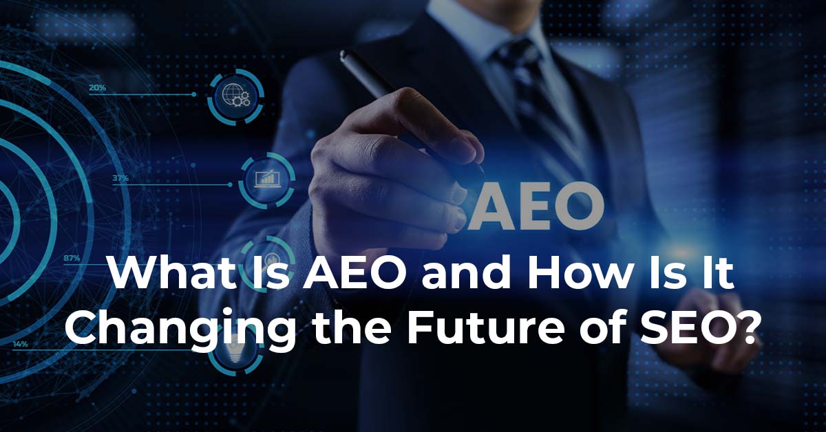What Is AEO and How Is It Changing the Future of SEO?
