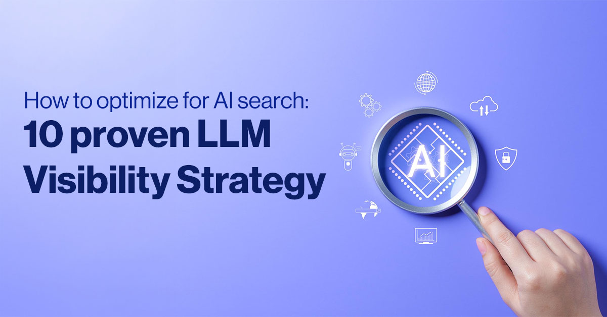 How to Optimize for AI Search: 10 Proven LLM Visibility Strategies