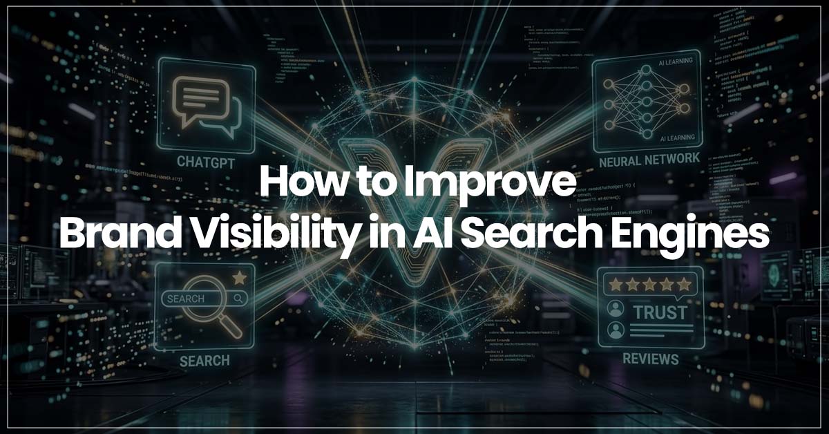 How to Improve Brand Visibility in AI Search Engines