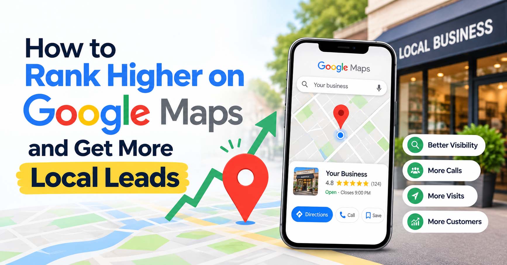 How to Rank Higher on Google Maps and Get More Local Leads